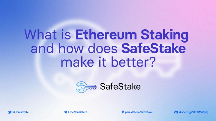 ما هو Ethereum Staking وكيف يعمل SafeStake على تحسينه؟