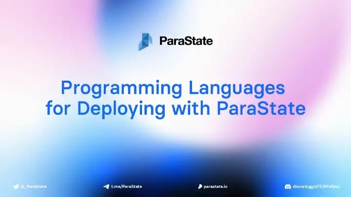 لغات البرمجة للنشر بمزيد من الاستقرار وقابلية توسع التطبيقات اللامركزية مع ParaState